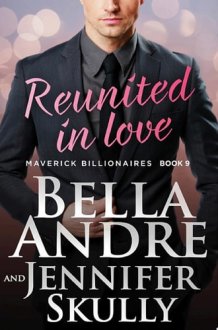 Reunited in Love (The Maverick Billionaires, Book 9) cover image