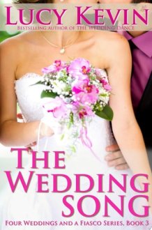 The Wedding Song: Four Weddings and a Fiasco, Book 3 (Contemporary Romance) cover image