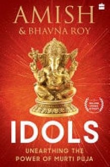 Idols Unearthing the Power of Murti Puja cover image