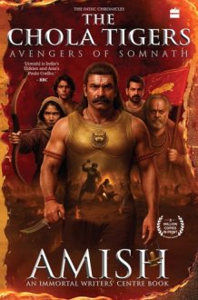 The Chola Tigers: Avengers of Somnath - A Historical Fiction by Amish | Bestselling Author of The Immortals of Meluha | Indian History Adventure cover image