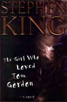 The Girl who Loved Tom Gordon cover image