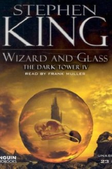 Wizard and Glass (The Dark Tower, Book 4) cover image