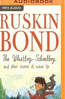 The Whistling Schoolboy and Other Stories of School Life cover image