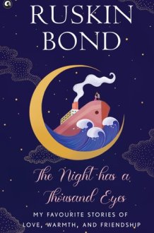 The Night Has a Thousand Eyes My Favourite Stories of Love, Warmth, and Friendship cover image