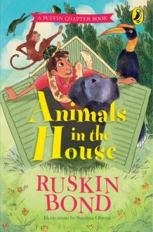 Animals in the House | A short story in the popular Puffin chapter book series by Ruskin Bond | Illustrated bedtime tales, animal stories for kids cover image