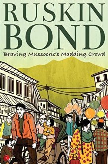 Braving Mussoorie's Madding Crowd cover image