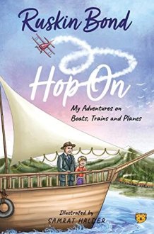 Hop On My Adventures on Boats, Trains and Planes cover image