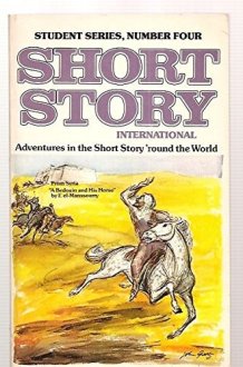 SHORT STORY INTERNATIONAL: STUDENT SERIES #4 [VOLUME 1 NUMBER 4, OCTOBER 1981] ADEVENTURES IN THE SHORT STORY 'ROUND THE WORLD cover image