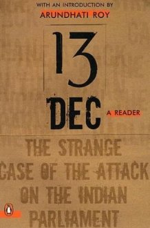 13 December, a Reader: The Strange Case of the Attack on the Indian Parliament cover image