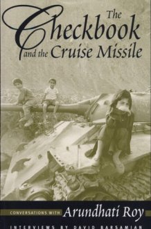 The Checkbook and the Cruise Missile Conversations with Arundhati Roy : Interviews cover image