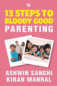 13 Steps to Bloody Good Parenting cover image