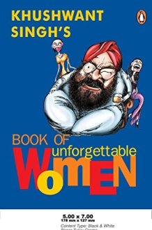 Khushwant Singh's Book of Unforgettable Women cover image