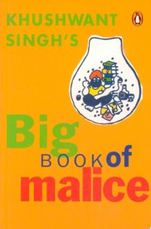 Khushwant Singh's Big Book of Malice cover image