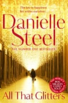 All That Glitters A Dazzling Tale Of Glamour, Bright Lights And The True Meaning Of Happiness cover image