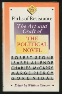 Paths of Resistance: The Art and Craft of the Political Novel (The Writer's Craft) cover image