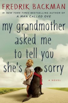 My Grandmother Asked Me to Tell You She's Sorry A Novel cover image