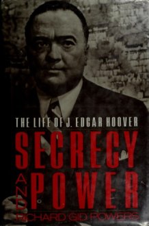 Secrecy and Power: The Life of J. Edgar Hoover cover image