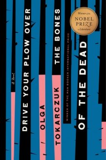 Drive Your Plow Over the Bones of the Dead A Novel cover image