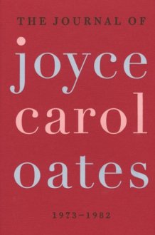 The Journal of Joyce Carol Oates 1973-1982 cover image