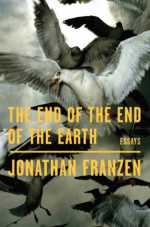 The End of the End of the Earth Essays cover image