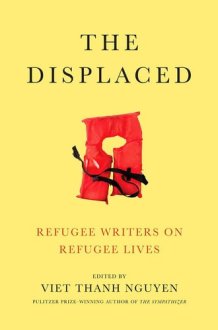 The Displaced Refugee Writers on Refugee Lives cover image