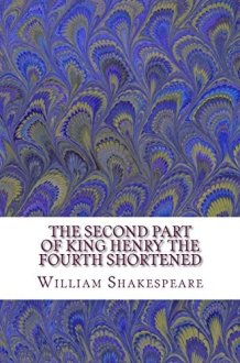 The Second Part of King Henry the Fourth Shortened Shakespeare Edited for Length cover image
