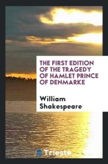The First Edition of the Tragedy of Hamlet Prince of Denmarke cover image
