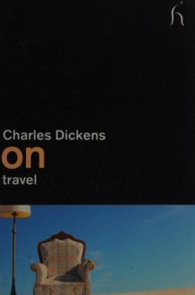 Charles Dickens on Travel cover image