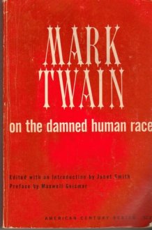 Mark Twain on the damned human race with an introduction cover image