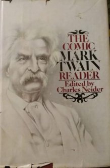 The Comic Mark Twain Reader: The Most Humorous Selections from His Stories, Sketches, Novels, Travel Books and Lectures cover image