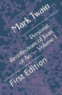 Personal Recollections of Joan of Arc — Volume 1: First Edition cover image