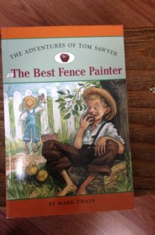 The Adventures of Tom Sawyer: the Best Fence Painter cover image