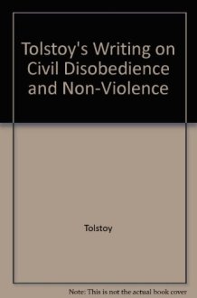 Tolstoy's Writings on Civil Disobedience and Non-violence cover image