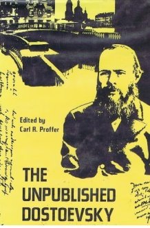 The Unpublished Dostoevsky : Diaries & Notebooks 1860-81 (Vol. 3 / III) [Dostoyevsky] cover image