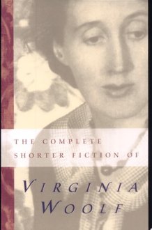 The Complete Shorter Fiction of Virginia Woolf cover image