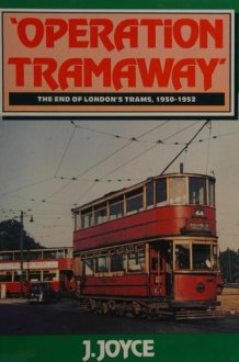 'Operation Tramaway' The End of London's Trams, 1950-1952 cover image