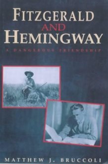 Fitzgerald and Hemingway A Dangerous Friendship cover image