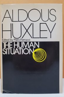 The human situation: Lectures at Santa Barbara, 1959 (A Cass Canfield book) cover image