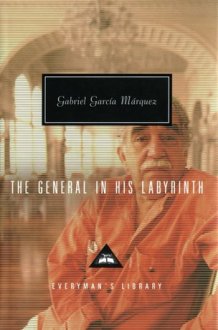 The General in His Labyrinth Translated and Introduced by Edith Grossman cover image