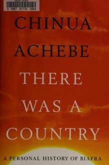There Was a Country A Personal History of Biafra cover image