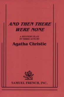 And Then There Were None A Mystery Play in Three Acts cover image