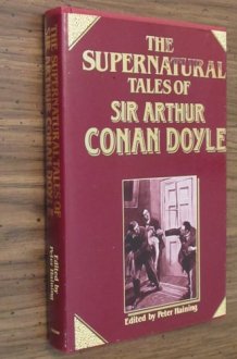 The Supernatural Tales of Sir Arthur Conan Doyle cover image