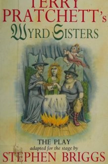 Terry Pratchett's Wyrd Sisters The Play cover image