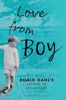 Love from Boy Roald Dahl's Letters to His Mother cover image
