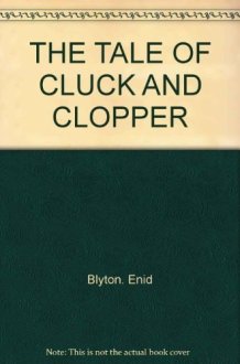 The Tale of Cluck and Clopper cover image
