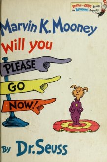 Marvin K. Mooney, Will You Please Go Now! cover image