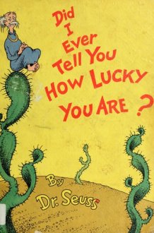 Did I Ever Tell You How Lucky You Are? cover image