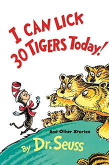I Can Lick 30 Tigers Today And Other Stories cover image