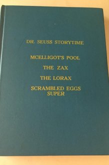 McElligot's pool. The Zax. The Lorax. Scrambled eggs super! cover image