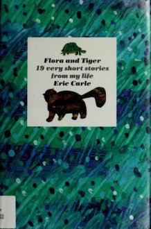 Flora and Tiger 19 Very Short Stories from My Life cover image